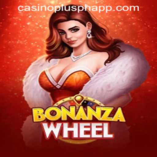 Discover the Exciting World of BonanzaWheel on CASINOPLUS PH APP