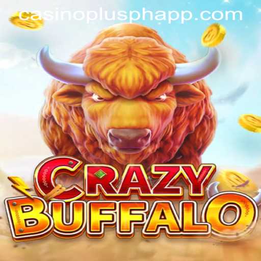 Discover the Excitement of CRAZYBUFFALO on CASINOPLUS PH APP