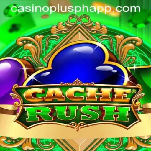 Explore CacheRush: The New Sensation Tied with CASINOPLUS PH APP