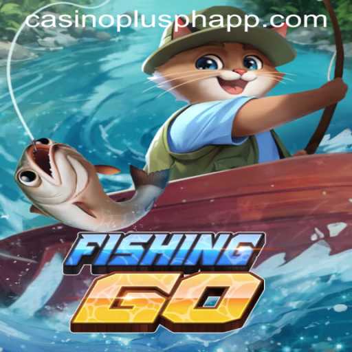 Exploring the Exciting Features of FishingGO and CASINOPLUS PH APP