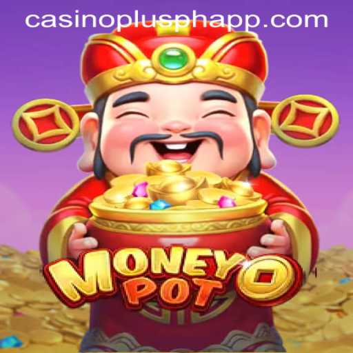 Experience the Thrill of MoneyPot: A Guide to CASINOPLUS PH APP's Exciting Game