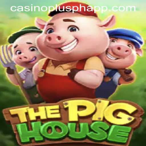 Exploring the Thrilling World of ThePigHouse on CASINOPLUS PH APP